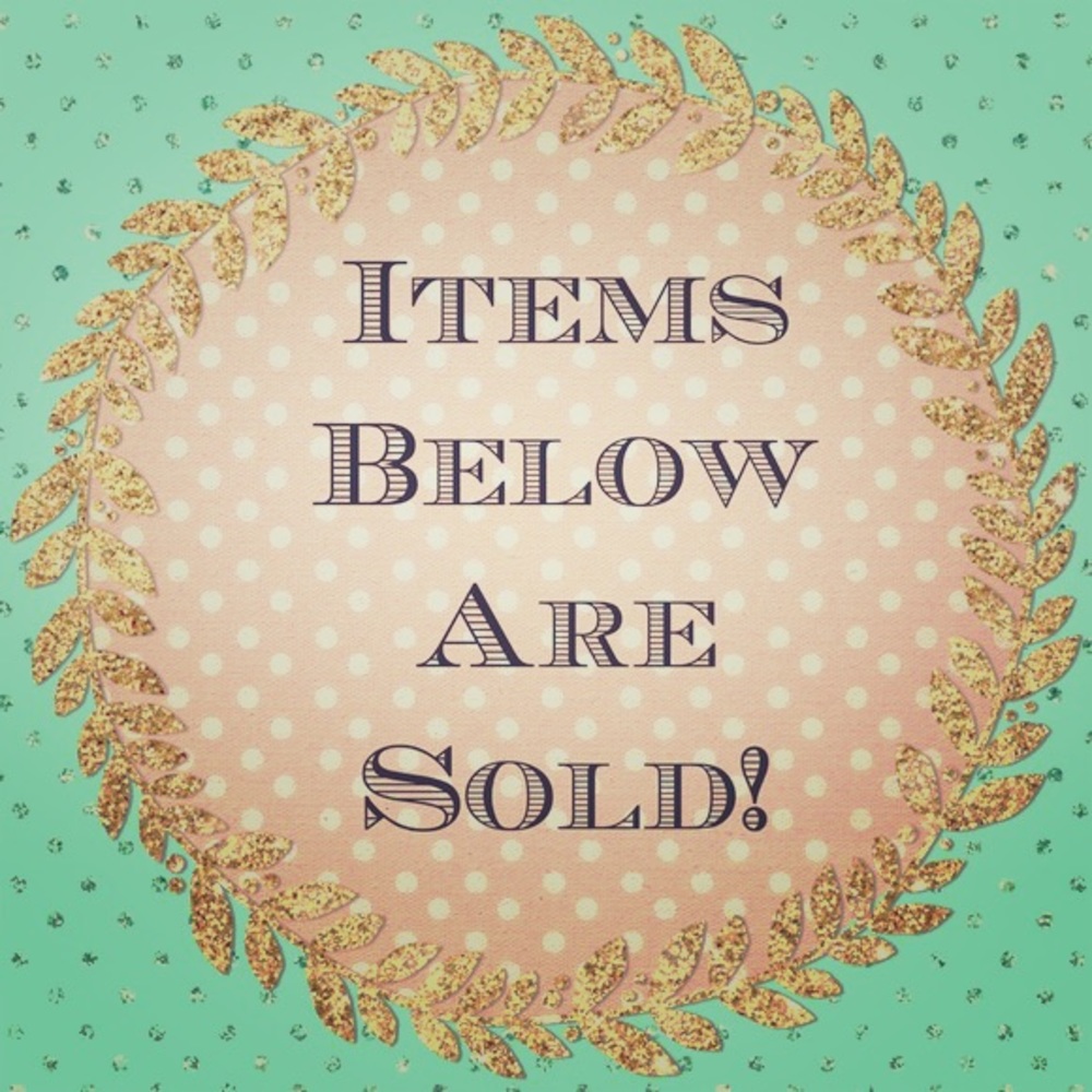Items Below Have Sold☺️